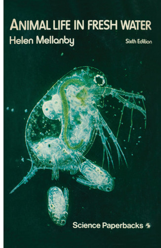 Animal Life in Fresh Water: A Guide to Fresh-Water Invertebrates book cover by Helen Mellanby