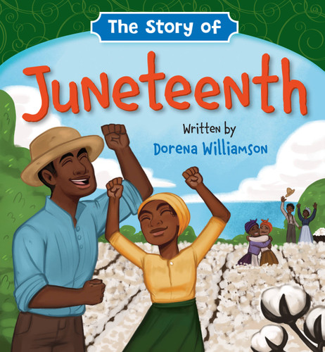 The Story of Juneteenth book cover by Dorena Williamson