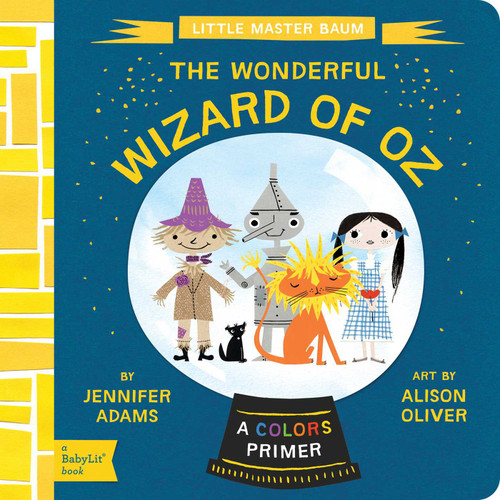 The Wonderful Wizard of Oz: A BabyLit® Colors Primer (BabyLit Classics) book cover by Jennifer Adams
