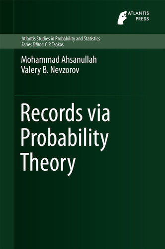 Records via Probability Theory (Atlantis Studies in Probability and Statistics #6) book cover by Mohammad Ahsanullah, Valery B. Nevzorov