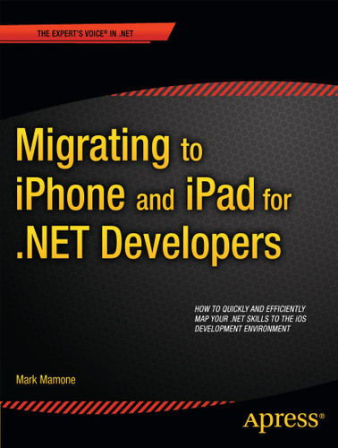 Migrating to iPhone and iPad for .NET Developers book cover by Mark Mamone