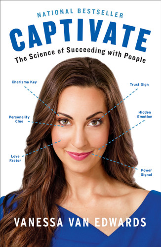 Captivate: The Science of Succeeding with People book cover by Vanessa Van Edwards