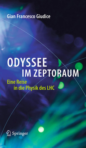 Odyssee im Zeptoraum: Eine Reise in die Physik des LHC book cover by Gian Francesco Giudice