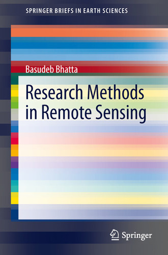 Research Methods in Remote Sensing (SpringerBriefs in Earth Sciences) book cover by Basudeb Bhatta