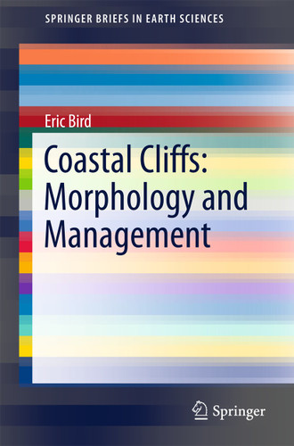 Coastal Cliffs: Morphology and Management (SpringerBriefs in Earth Sciences) book cover by Eric Bird