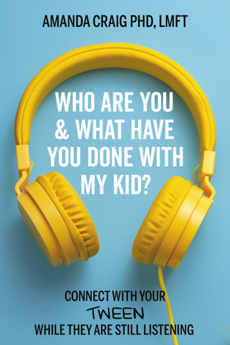Who Are You & What Have You Done with My Kid?: Connect with Your Tween While They Are Still Listening book cover by Amanda Craig