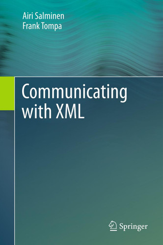 Communicating with XML book cover by Airi Salminen, Frank Tompa