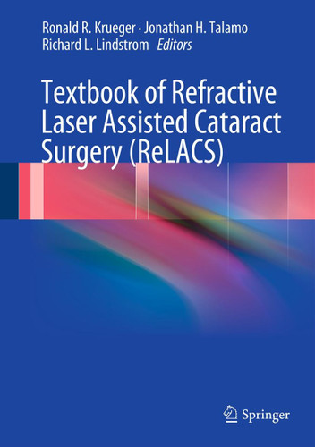 Textbook of Refractive Laser Assisted Cataract Surgery (ReLACS) book cover by 