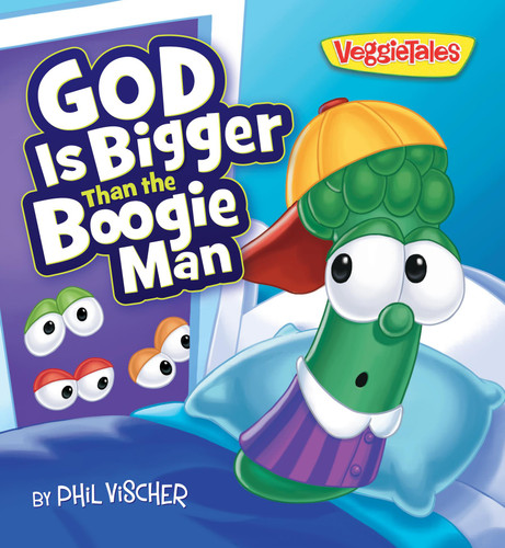 God Is Bigger Than the Boogie Man (VeggieTales) book cover by Phil Vischer