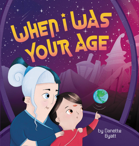 When I Was Your Age book cover by Danette Byatt