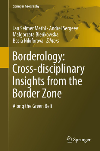 Borderology: Cross-disciplinary Insights from the Border Zone: Along the Green Belt (Springer Geography) book cover by 