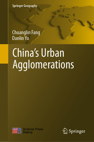 China’s Urban Agglomerations (Springer Geography) book cover by Chuanglin Fang, Danlin Yu