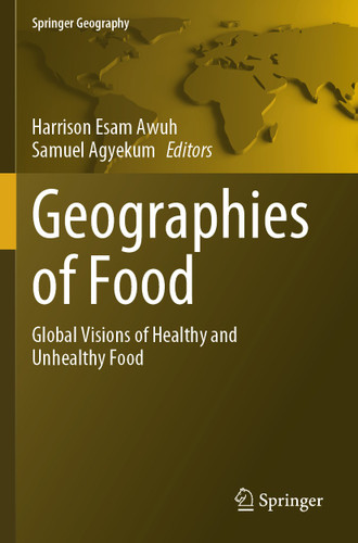 Geographies of Food: Global Visions of Healthy and Unhealthy Food (Springer Geography) book cover by 