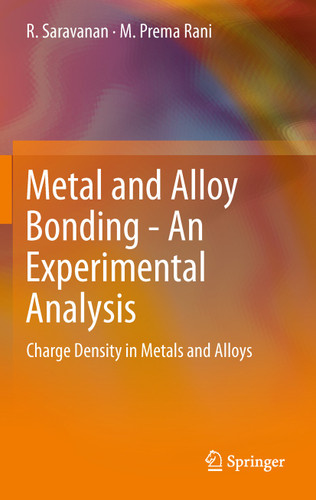 Metal and Alloy Bonding - An Experimental Analysis: Charge Density in Metals and Alloys book cover by R. Saravanan, M. Prema Rani