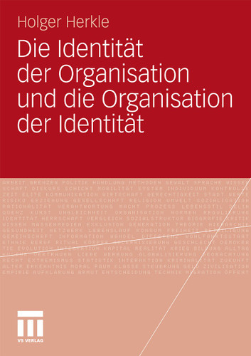 Die Identität der Organisation und die Organisation der Identität book cover by Holger Herkle