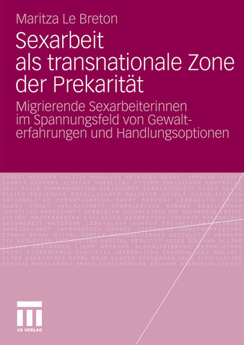 Sexarbeit als transnationale Zone der Prekarität: Migrierende Sexarbeiterinnen im Spannungsfeld von Gewalterfahrungen und Handlungsoptionen book cover by Maritza Le Breton