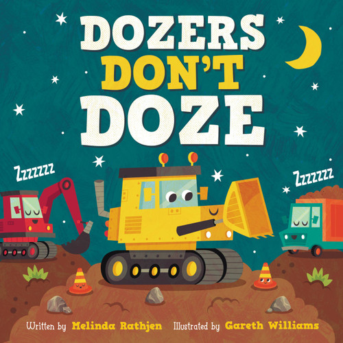 Dozers Don't Doze book cover by Melinda Lee Rathjen