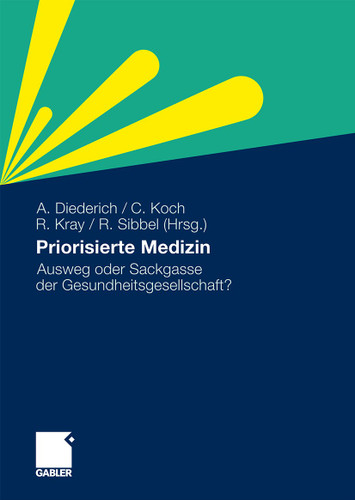 Priorisierte Medizin: Ausweg oder Sackgasse der Gesundheitsgesellschaft? book cover by 