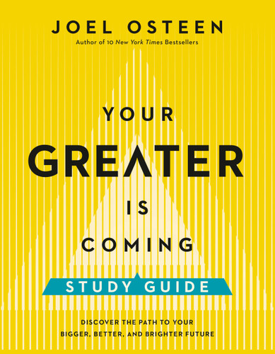 Your Greater Is Coming Study Guide: Discover the Path to Your Bigger, Better, and Brighter Future book cover by Joel Osteen