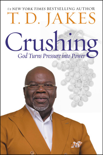 Crushing: God Turns Pressure into Power book cover by T. D. Jakes