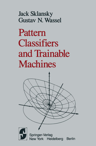 Pattern Classifiers and Trainable Machines book cover by J. Sklansky, G.N. Wassel