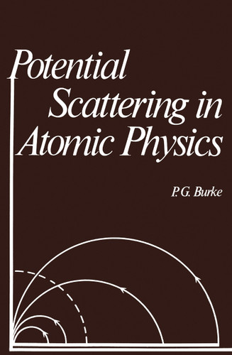 Potential Scattering in Atomic Physics book cover by P. G. Burke