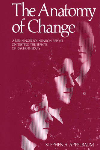 The Anatomy of Change: A Menninger Foundation Report on Testing the Effects of Psychotherapy book cover by 