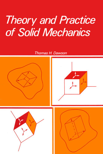 Theory and Practice of Solid Mechanics book cover by Thomas Dawson