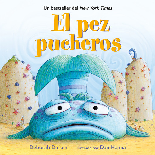 El Pez Pucheros / The Pout-Pout Fish (Spanish Edition) book cover by Deborah Diesen