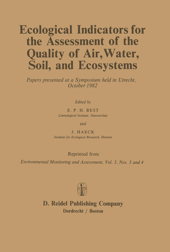 Ecological Indicators for the Assessment of the Quality of Air, Water, Soil, and Ecosystems: Papers presented at a Symposium held in Utrecht, October 1982 book cover by 