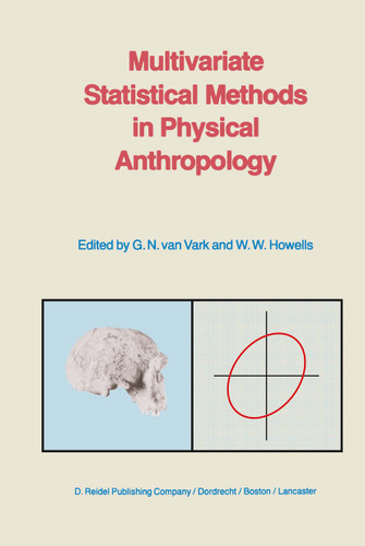 Multivariate Statistical Methods in Physical Anthropology: A Review of Recent Advances and Current Developments book cover by 