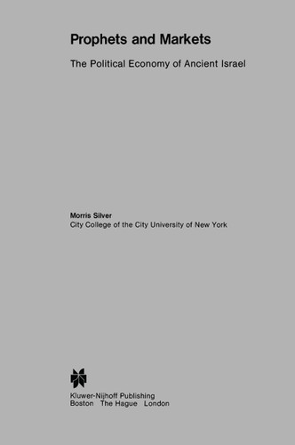 Prophets and Markets: The Political Economy of Ancient Israel (Population and Community Biology Series) book cover by M. Silver