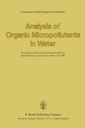 Analysis of Organic Micropollutants in Water: Proceedings of the Second European Symposium held in Killarney (Ireland), November 17–19,1981 book cover by 