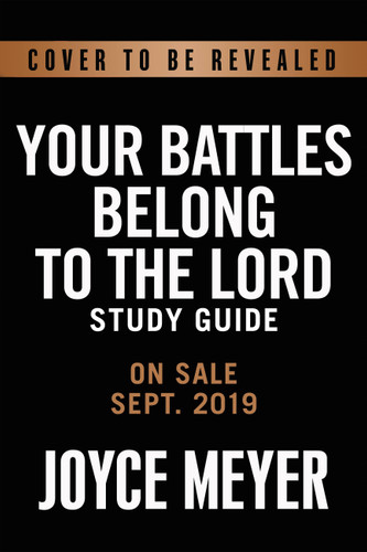 Your Battles Belong to the Lord: Know Your Enemy and Be More Than a Conqueror book cover by Joyce Meyer