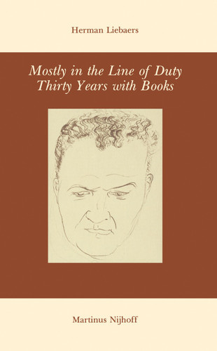 Mostly in the Line of Duty: Thirty Years with Books book cover by H. Liebaers