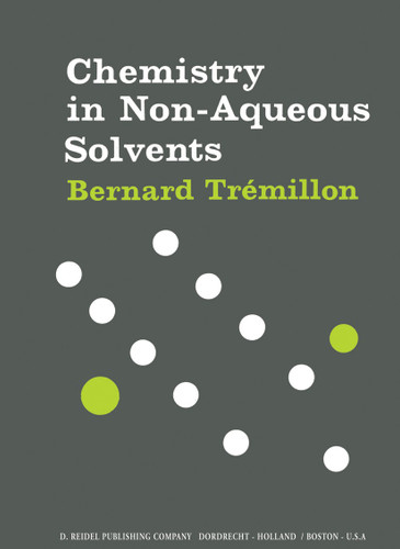 Chemistry in Non-Aqueous Solvents book cover by B. Trémillon