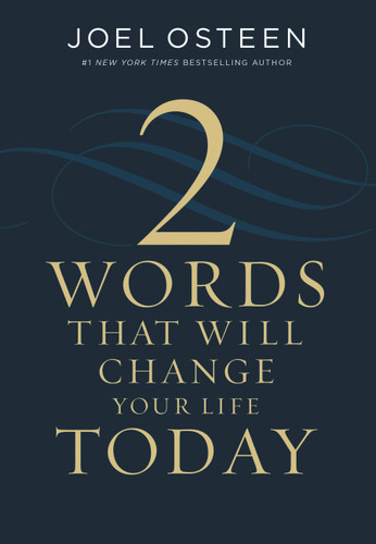 Two Words That Will Change Your Life Today book cover by Joel Osteen