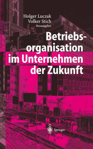 Betriebsorganisation im Unternehmen der Zukunft book cover by 