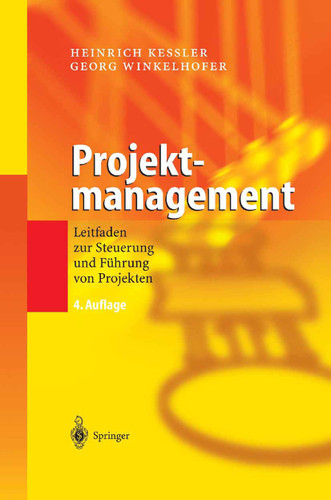 Projektmanagement: Leitfaden zur Steuerung und Führung von Projekten book cover by Heinrich Keßler, Georg Winkelhofer