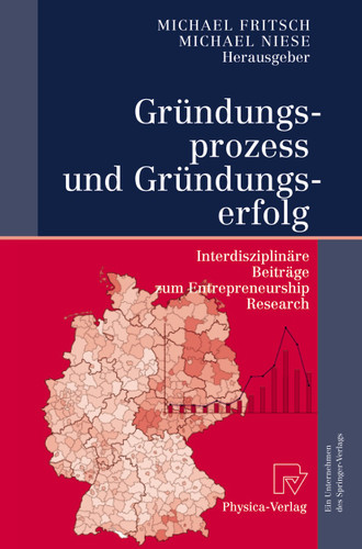 Gründungsprozess und Gründungserfolg: Interdisziplinäre Beiträge zum Entrepreneurship Research book cover by 