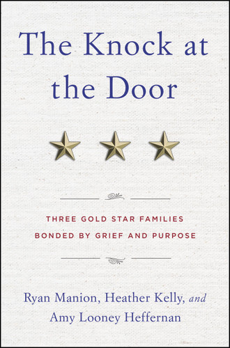 The Knock at the Door: Three Gold Star Families Bonded by Grief and Purpose book cover by Amy Looney, Heather Kelly, Ryan Manion