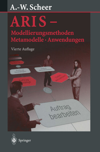 ARIS — Modellierungsmethoden, Metamodelle, Anwendungen book cover by August-Wilhelm Scheer