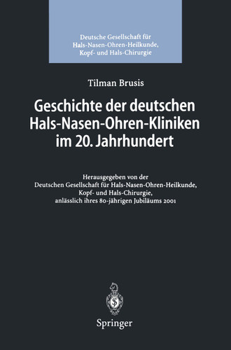 Geschichte der deutschen Hals-Nasen-Ohren-Kliniken im 20. Jahrhundert book cover by Tilman Brusis