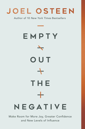 Empty Out the Negative: Make Room for More Joy, Greater Confidence, and New Levels of Influence book cover by Joel Osteen