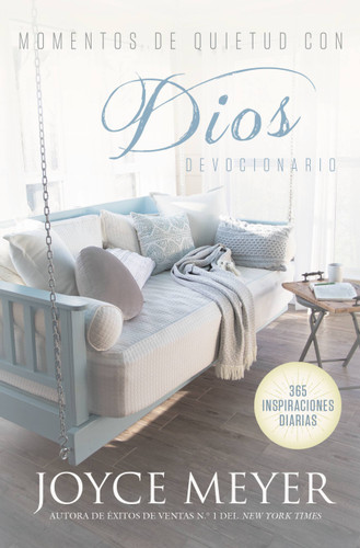 Momentos de quietud con Dios: 365 inspiraciones diarias book cover by Joyce Meyer