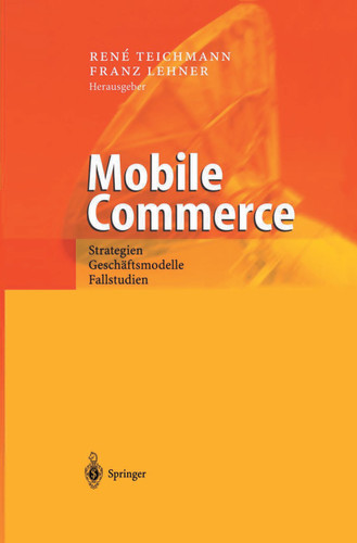 Mobile Commerce: Strategien, Geschäftsmodelle, Fallstudien book cover by 