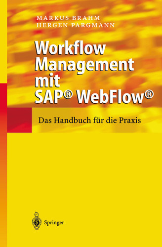 Workflow Management mit SAP® WebFlow®: Das Handbuch für die Praxis book cover by Markus Brahm, Hergen Pargmann