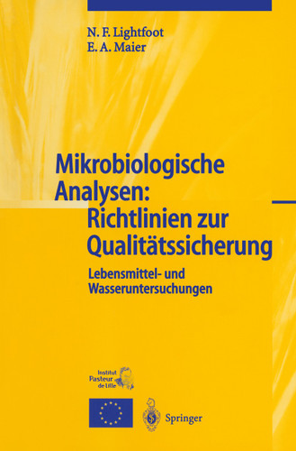 Mikrobiologische Analysen: Richtlinien zur Qualitätssicherung: Lebensmittel- und Wasseruntersuchungen book cover by N.F. Lightfoot, Eddie A. Maier