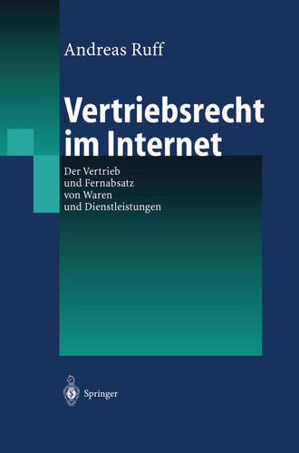 Vertriebsrecht im Internet: Der Vertrieb und Fernabsatz von Waren und Dienstleitungen book cover by Andreas Ruff