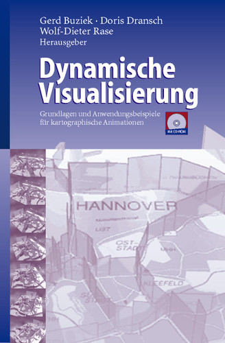 Dynamische Visualisierung: Grundlagen und Anwendungsbeispiele für kartographische Animationen book cover by 